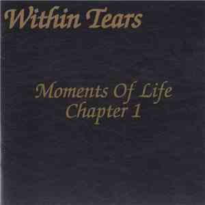 Within Tears - Moments Of Life Chapter 1 download mp3 flac