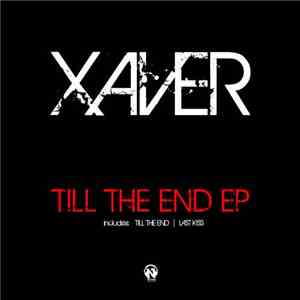 Xaver  - Till The End EP download mp3 flac