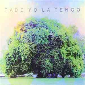 Yo La Tengo - Fade download free