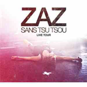 Zaz - Zaz Live Tour - Sans Tsu Tsou download free