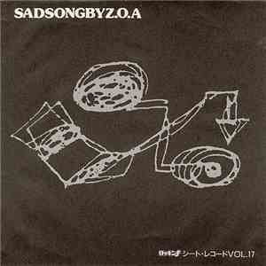 Z.O.A - Sadsongbyz.o.a download mp3 flac