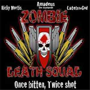 Zombie Death Squad - Once Bitten , Twice Shot download free